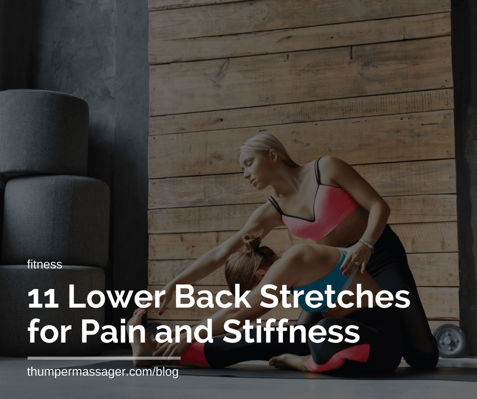 11 Lower Back Stretches for Pain and Stiffness