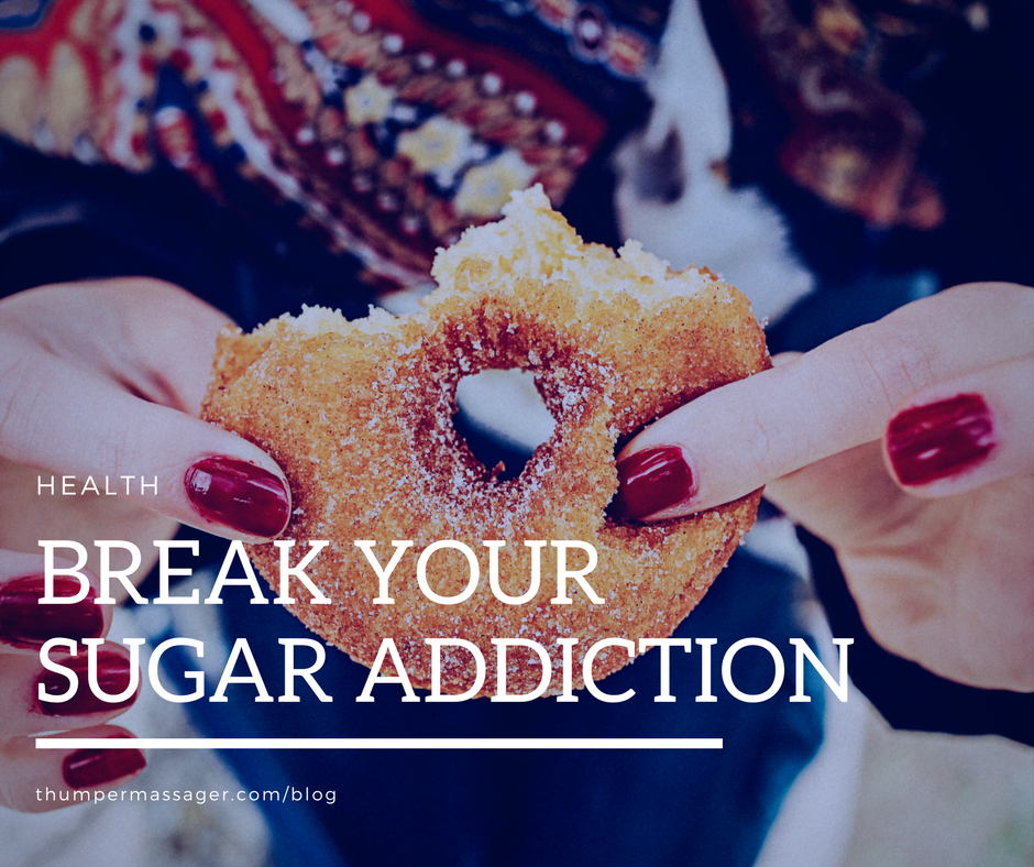 Break Your Sugar Addiction