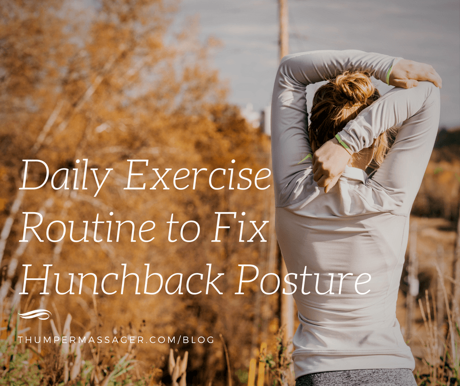 Daily Exercise Routine to Fix Hunchback Posture