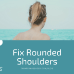 Fix Rounded Shoulders