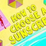 How to Choose a Sunscreen