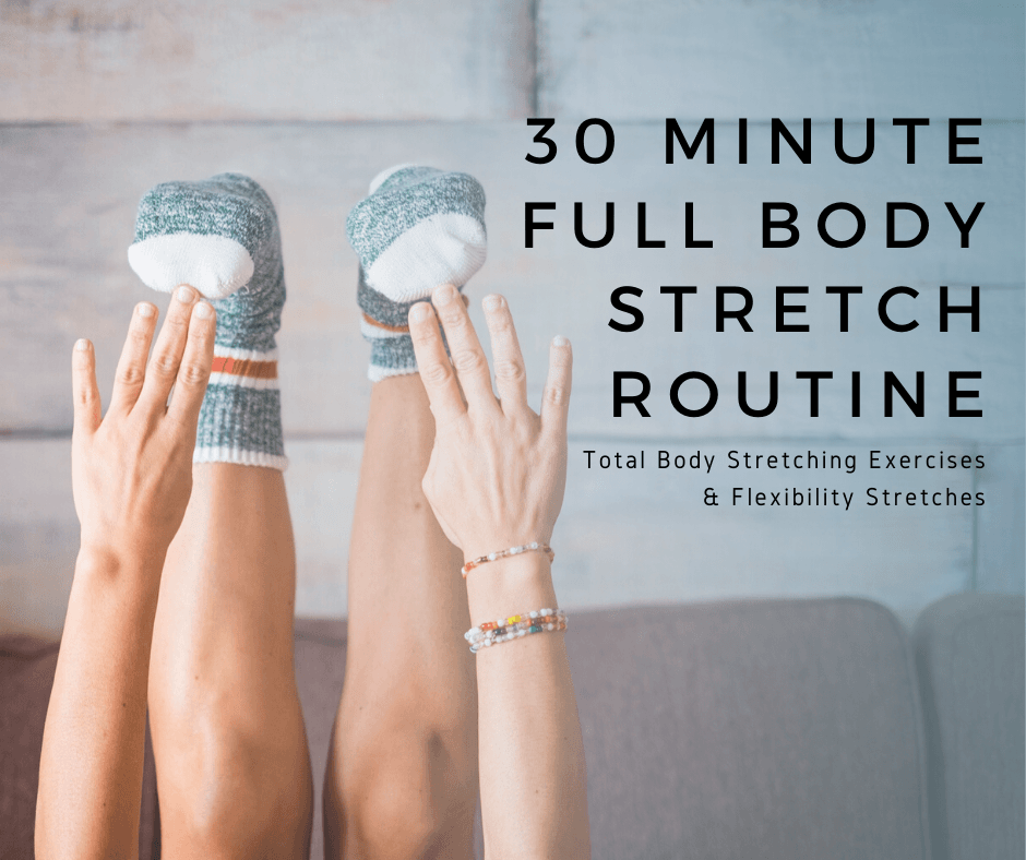 30 Minute Full Body Stretch Routine - Total Body Stretching Exercises & Flexibility Stretches